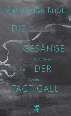 Die Gesänge der Tagtigall - Marie Luise Knott