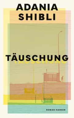 Täuschung - Adania Shibli