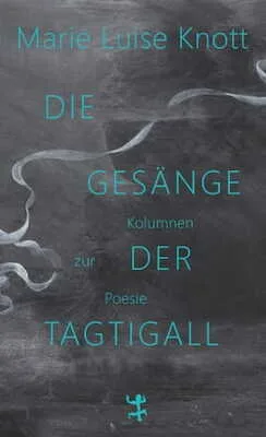 Die Gesänge der Tagtigall - Marie Luise Knott