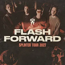 Flash Forward - Splinter Tour 2027