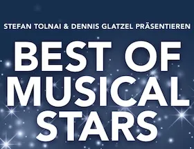Borchert, Scherer, Tolnai, Zins, Glatzel, Pfeifer - Best of Musical Stars - Erlebe die schönsten Musical-Hits mit deinen Stars!